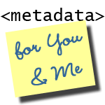 Metadata for You & Me